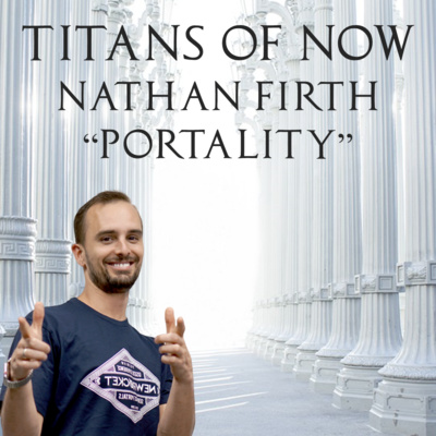 004 - Nathan "Portality" Firth by Titans of ServiceNow