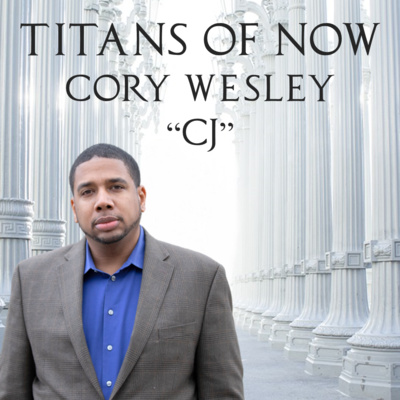 025 - Cory "CJ" Wesley by Titans of ServiceNow