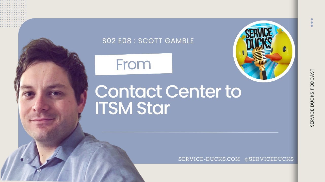 S02 E08: Scott Gamble: Contact Center to ITSM Star