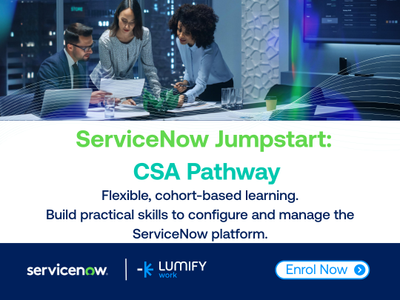 Access ServiceNow skills and gain your CSA with Lumify's ServiceNow Jumpstart Program: Register Now