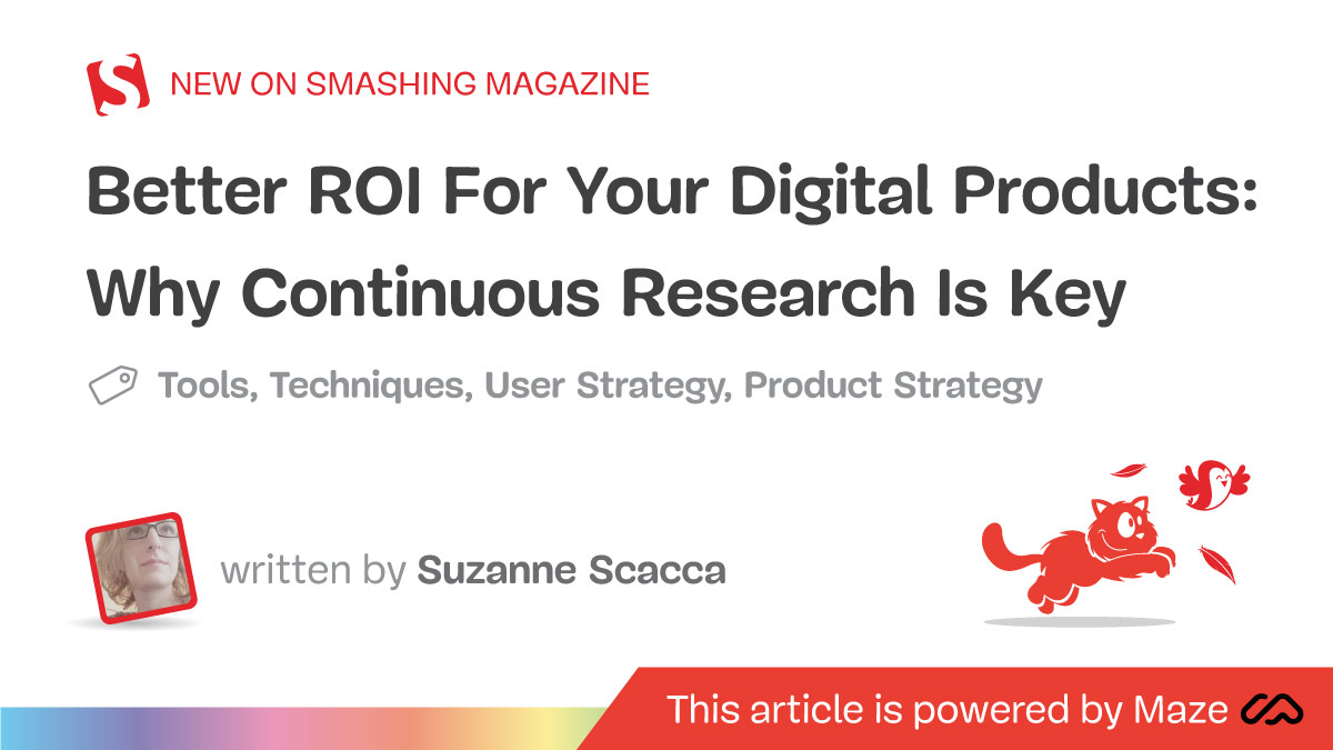 Better ROI For Your Digital Products: Why Continuous Research Is Key — Smashing Magazine