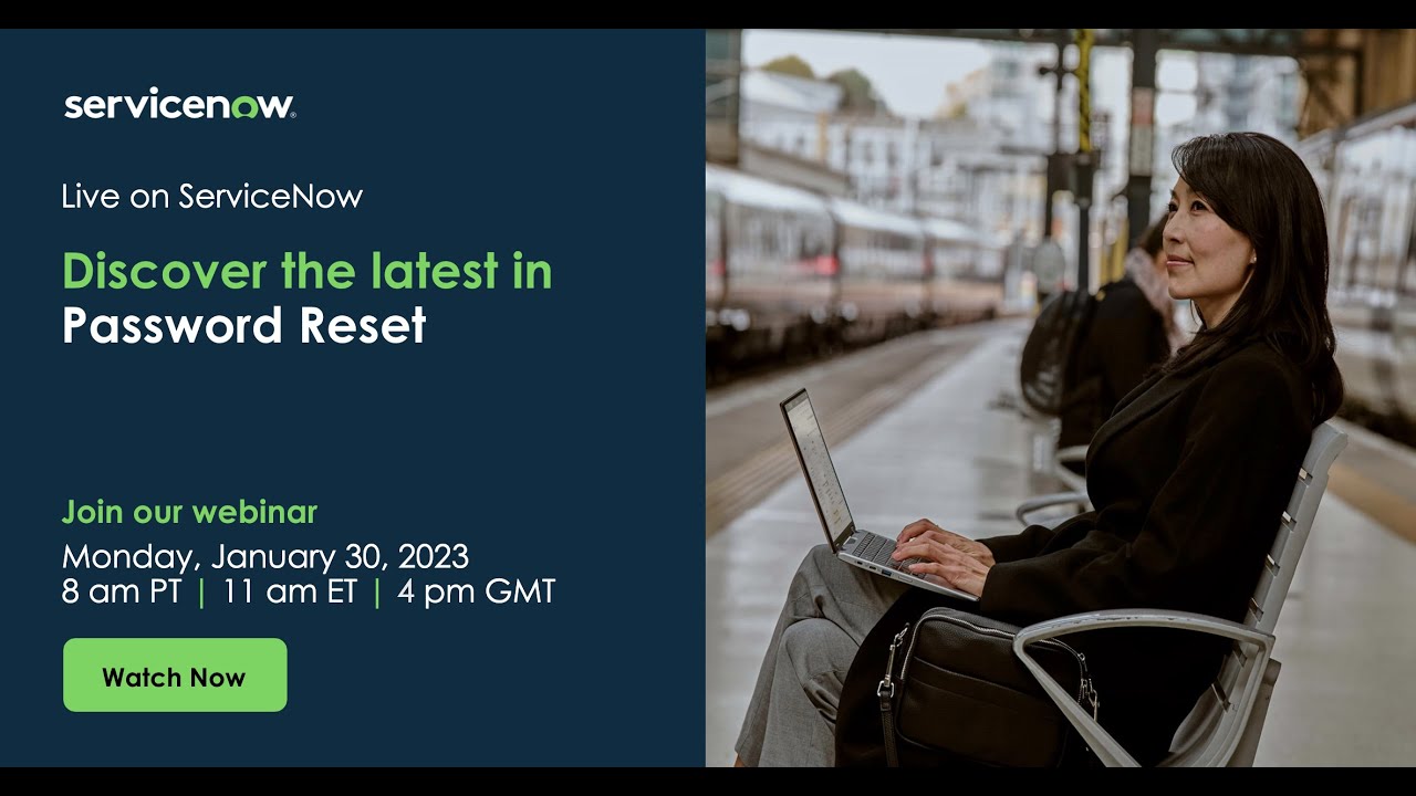 Discover the latest in ServiceNow Password Reset