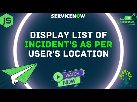 How to Display List of Incidents as per User's Location using Business Rules