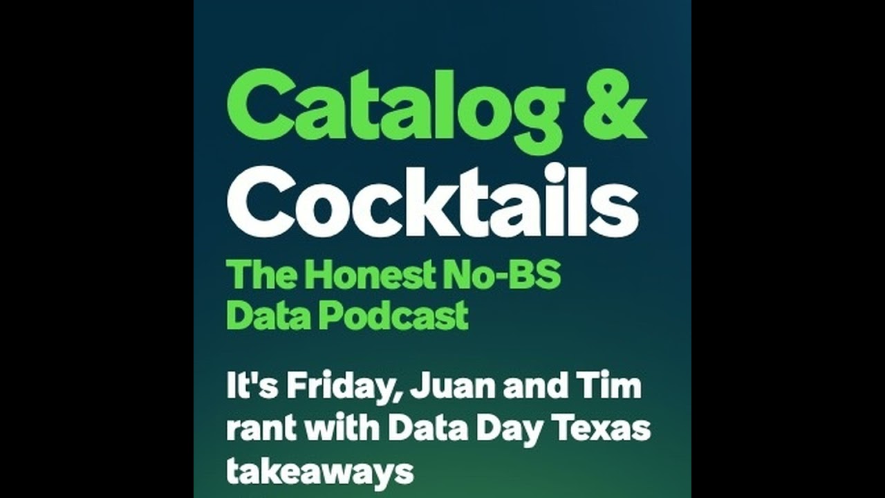 It's Friday, Juan and Tim rant with Data Day Texas takeaways