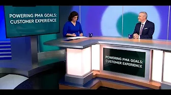 Powering PMA Goals: Customer Experience