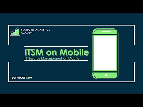 Platform Analytics Academy - February 8th, 2023 - ITSM on Mobile