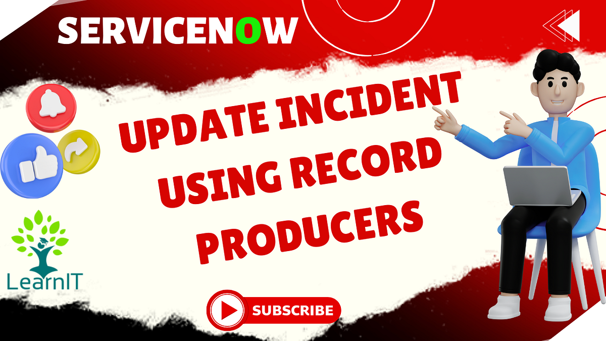 Stop Manual Updates!  Update Incidents Using Record Producers