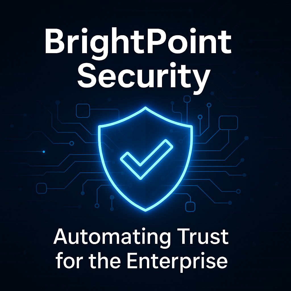 BrightPoint Security: Automating Trust for the Enterprise