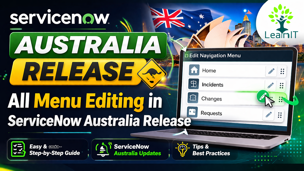 ServiceNow Australia Release Feature 4: All Menu Editing in Next Experience