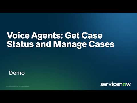 AI Voice Agents for CSM: ​ Get case status and manage cases