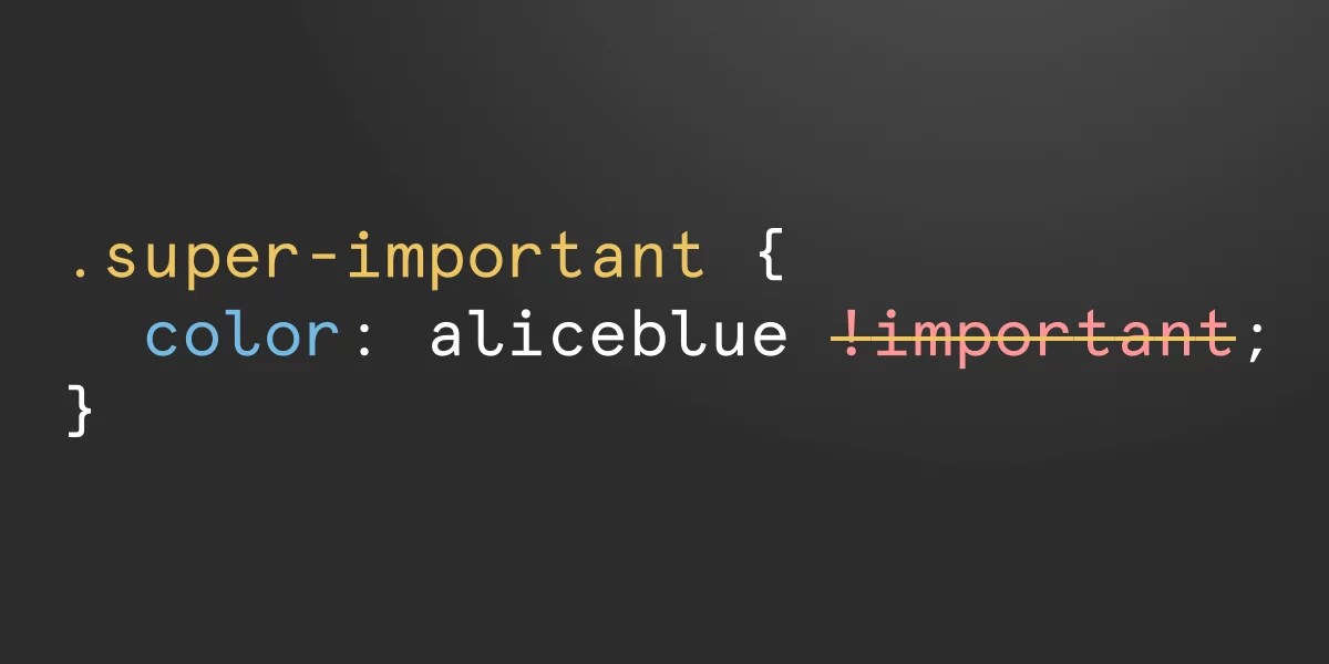 Alternatives to the !important Keyword