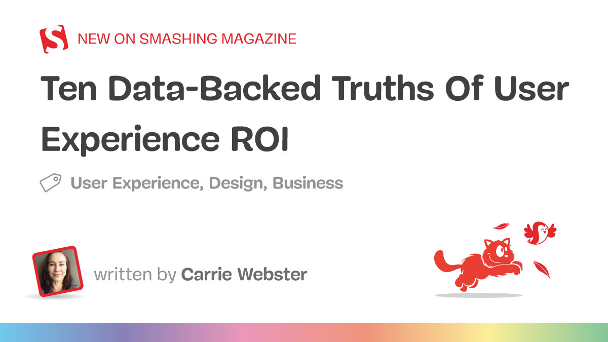 Ten Data-Backed Truths Of User Experience ROI