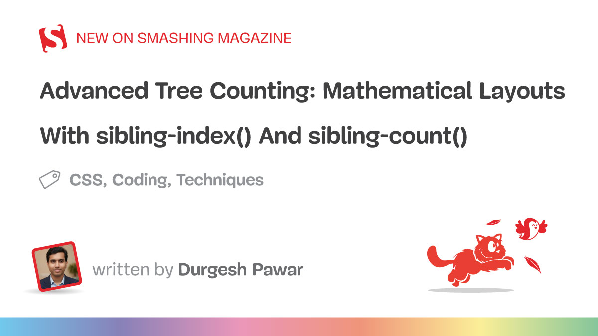 Advanced Tree Counting: Mathematical Layouts With `sibling-index()` And `sibling-count()`