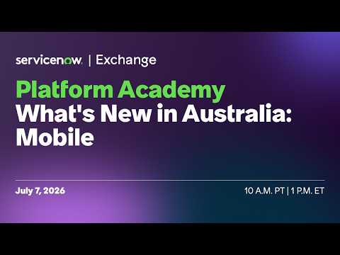 What’s New for ServiceNow Mobile in the Australia Release