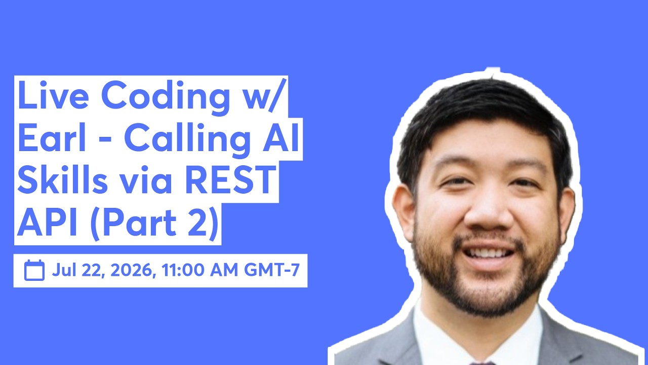 Live Coding w/ Earl - Calling AI Skills via REST API (Part 2)