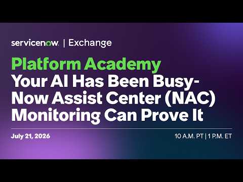Platform Academy - Your AI Has Been Busy. Now Assist Center Monitoring Can Prove It.