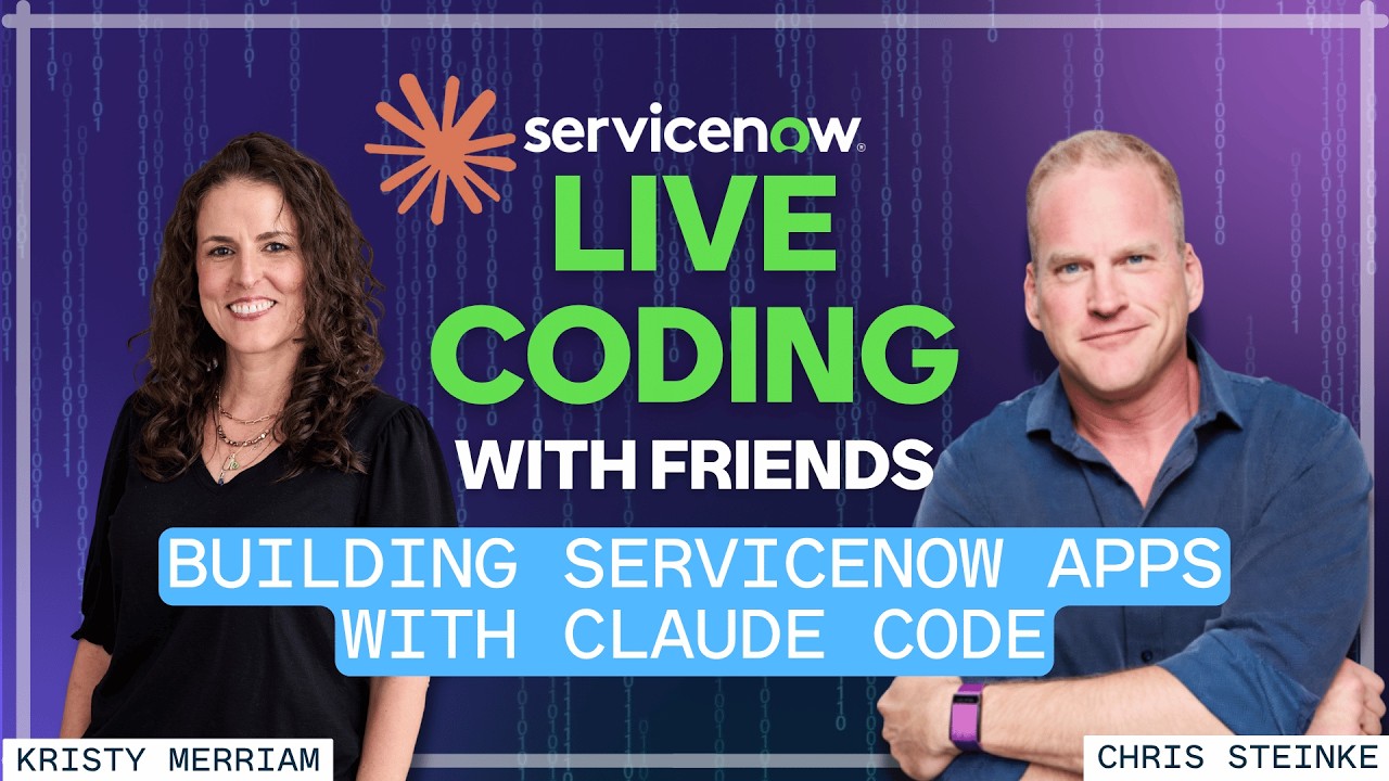 Live Coding with Friends: Building ServiceNow Apps with Claude Code and Chris Steinke