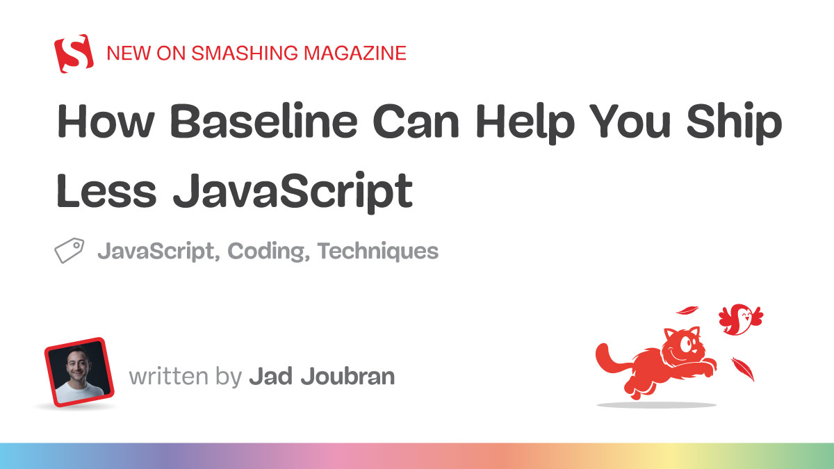 How Baseline Can Help You Ship Less JavaScript