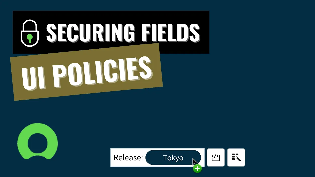 ServiceNow – Securing Fields – 3  UI Policies