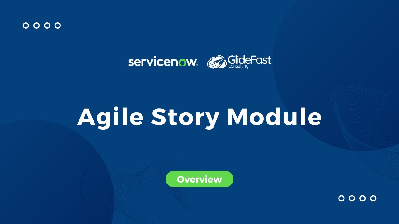 Agile Story Module | ServiceNow Tips & Tricks