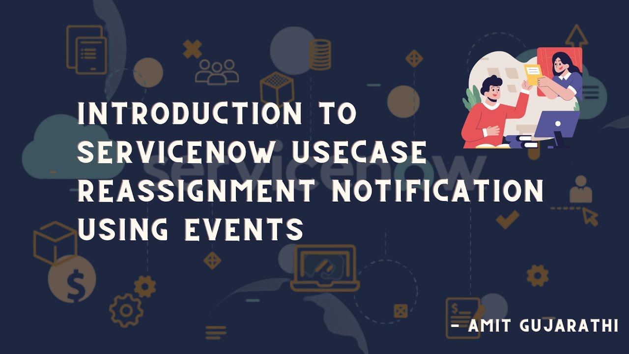 ServiceNow Event Use Case: Simplify Incident Reassignment Notification