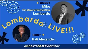 Lombardo Live! A Chat With GlideFast CEO Mike Lombardo Hosted by Kali Alexander #100DaysofServiceNow