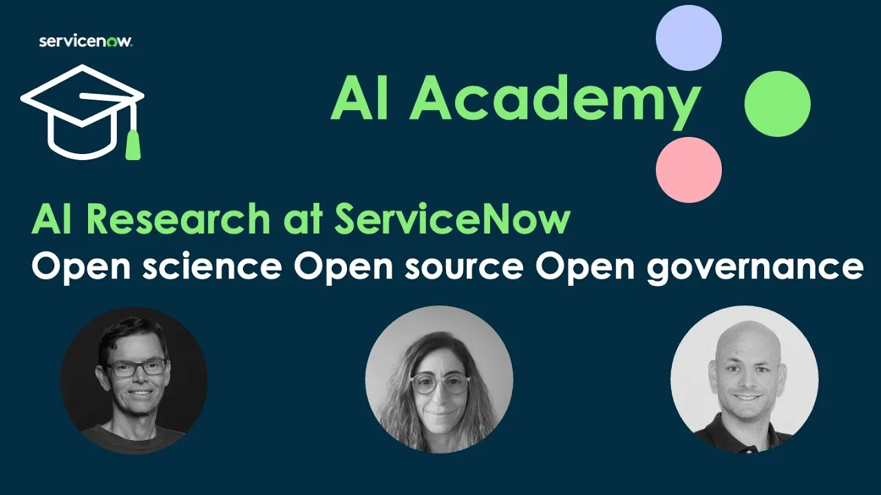 AI Research at ServiceNow: open science, open source, open governance