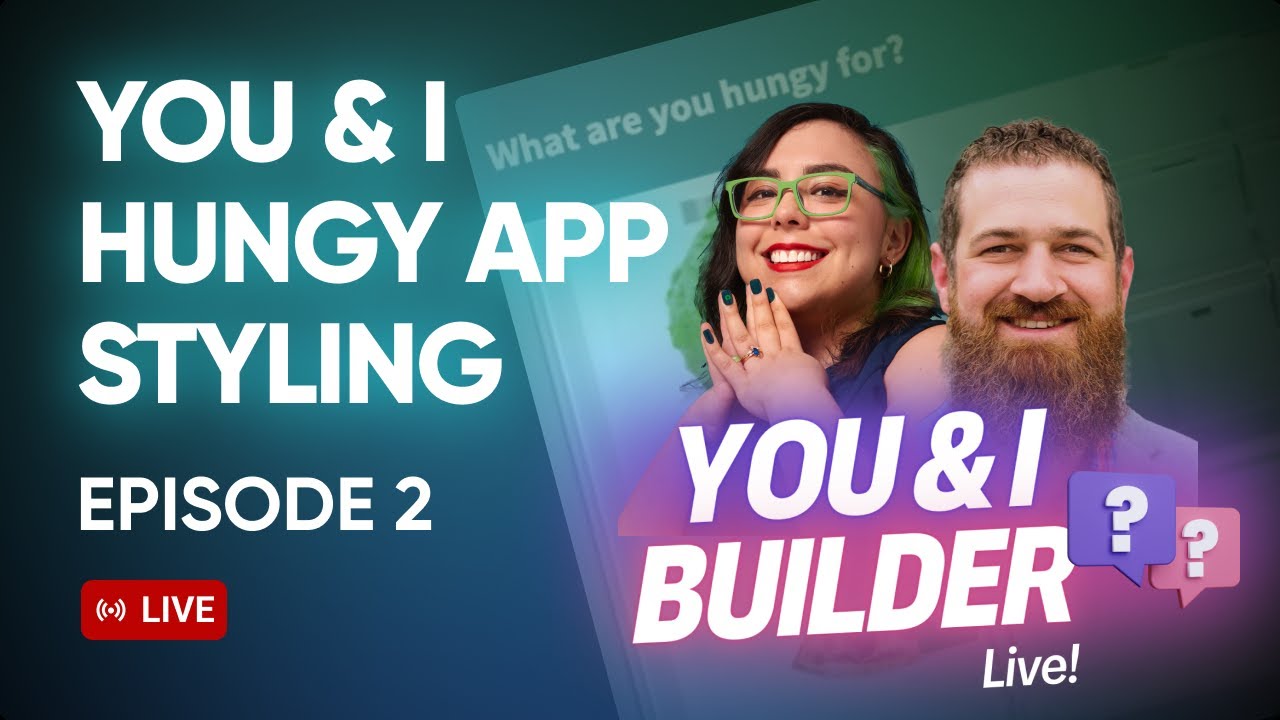 [E02] You & I Builder Live! You & I Hungy (Part 2: Styling)
