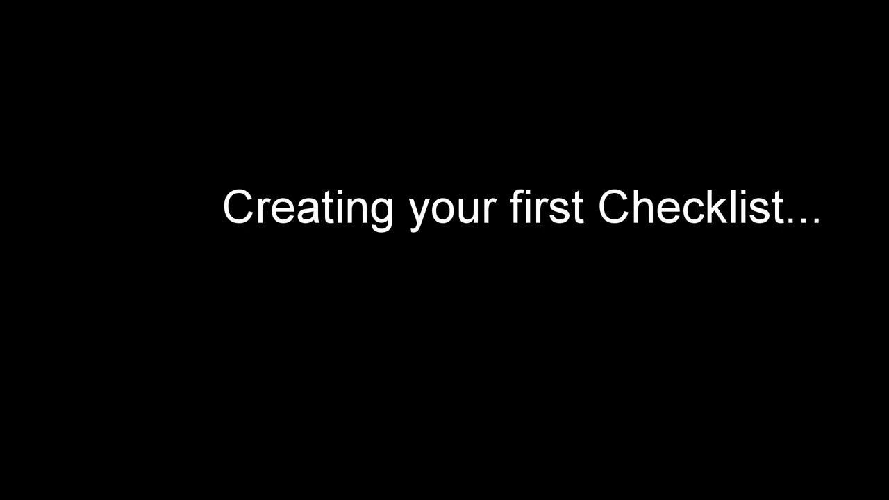 Creating your first Checklist Pro Checklist
