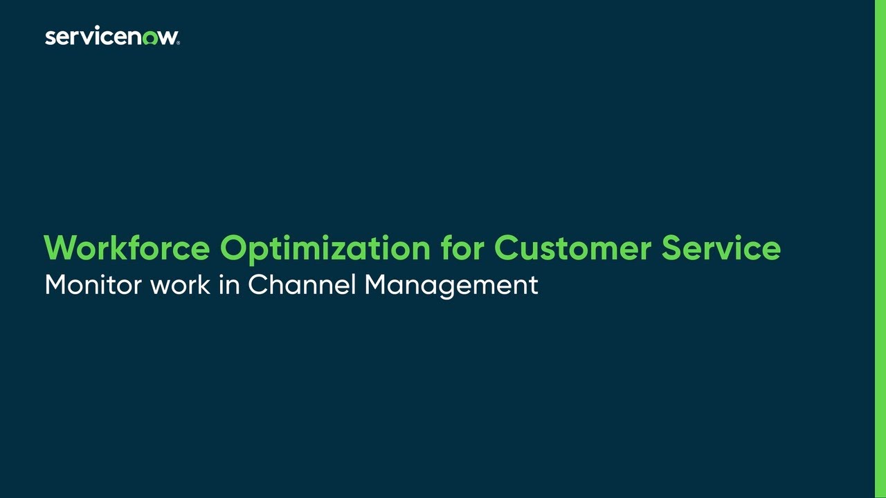 Workforce Optimization for Customer Service | Monitor work in Channel Management