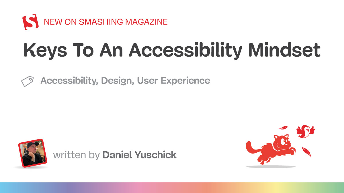 Keys To An Accessibility Mindset — Smashing Magazine