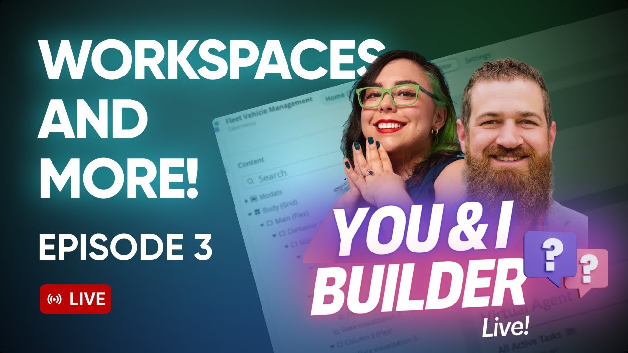 [E03] You & I Builder Live! Workspaces & More!