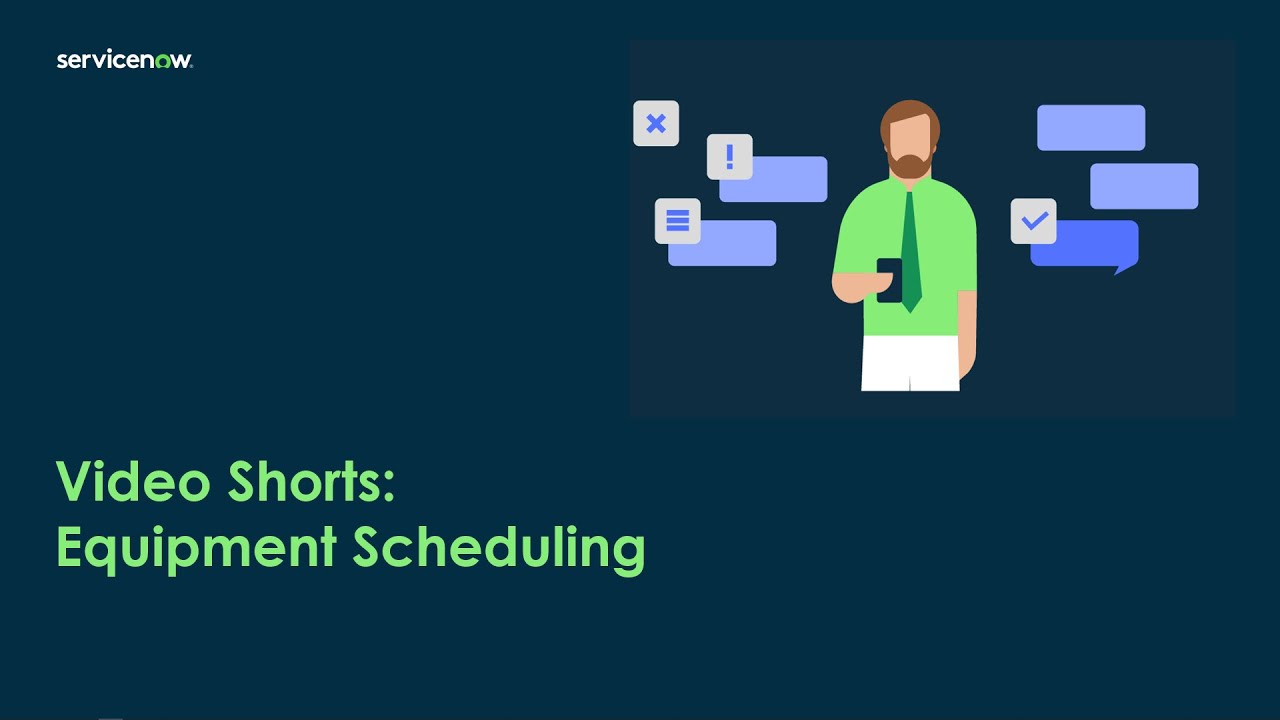 Video Shorts: Equipment Scheduling