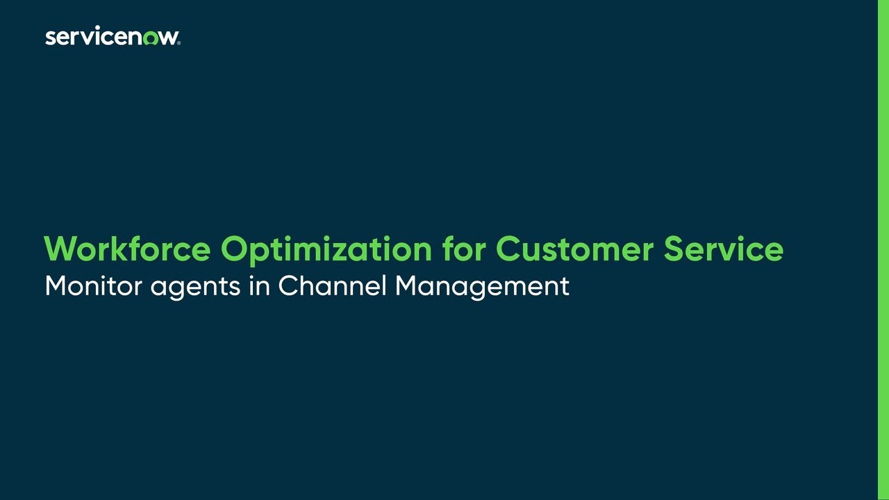 Workforce Optimization for Customer Service | Monitor agents in Channel Management