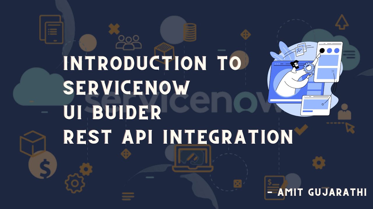ServiceNow UI Builder with External Data: Guide to ServiceNow UI Builder Integration with REST APIs
