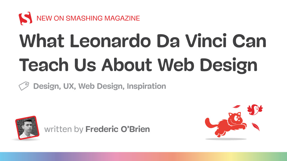What Leonardo Da Vinci Can Teach Us About Web Design — Smashing Magazine