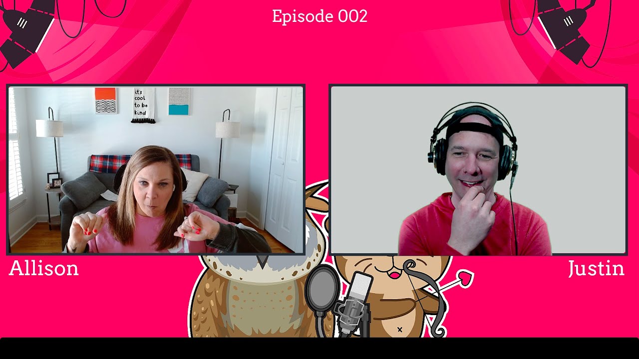 The Otterly Owlsome Podcast with Allison and Justin - Episode #002