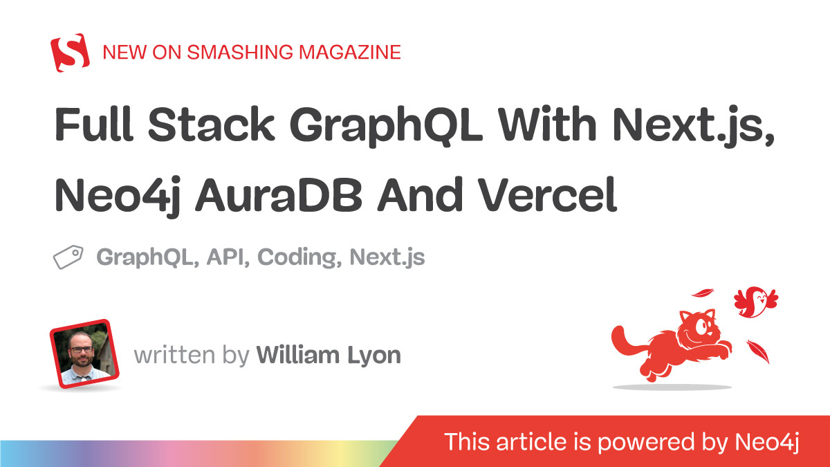 Full Stack GraphQL With Next.js, Neo4j AuraDB And Vercel — Smashing Magazine