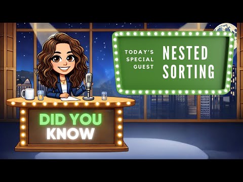Did You Know - Nested Sorting