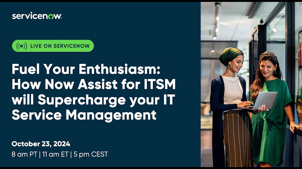 Fuel Your Enthusiasm: How Now Assist for ITSM will Supercharge your IT Service Management
