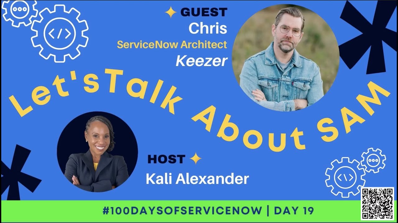 Let's Talk About SAM With Chris Keezer | Hosted by Kali Alexander #100DaysofServiceNow