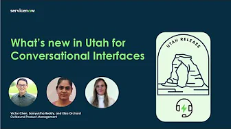 Conversational Interfaces Academy - What's New in the Utah release for Conversational Interfaces