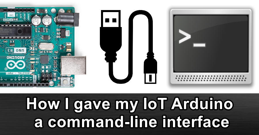 How I gave my IoT Arduino a command-line interface