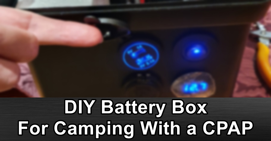 DIY Portable Battery Box for camping with a CPAP