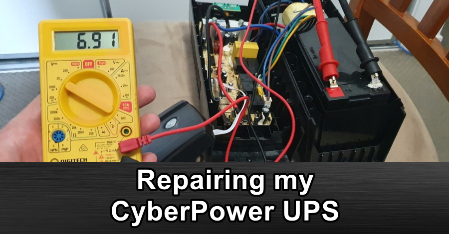Repairing my CyberPower UPS