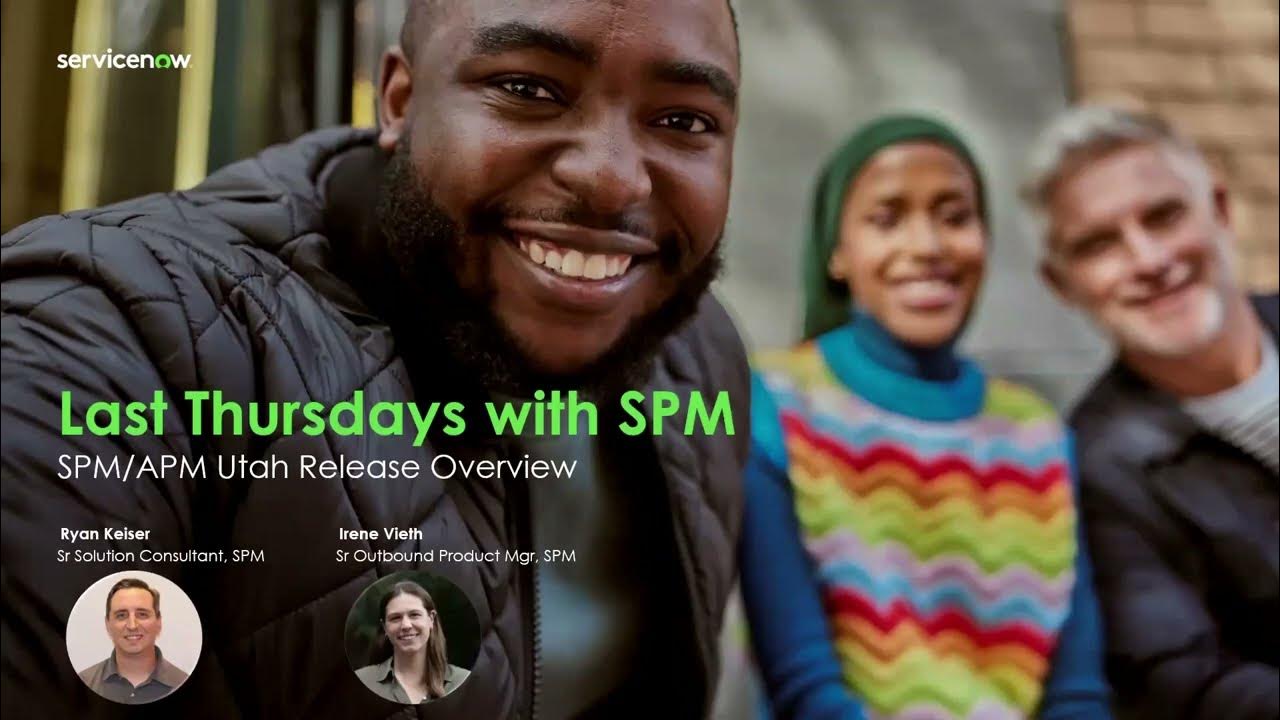 Last Thursday's with SPM : SPM Utah Release Overview