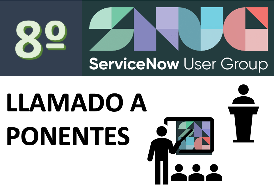 8º Encuentro ServiceNow SNUG España - Llamado a Ponentes abierto