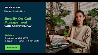 Simplify On-Call Management with ServiceNow