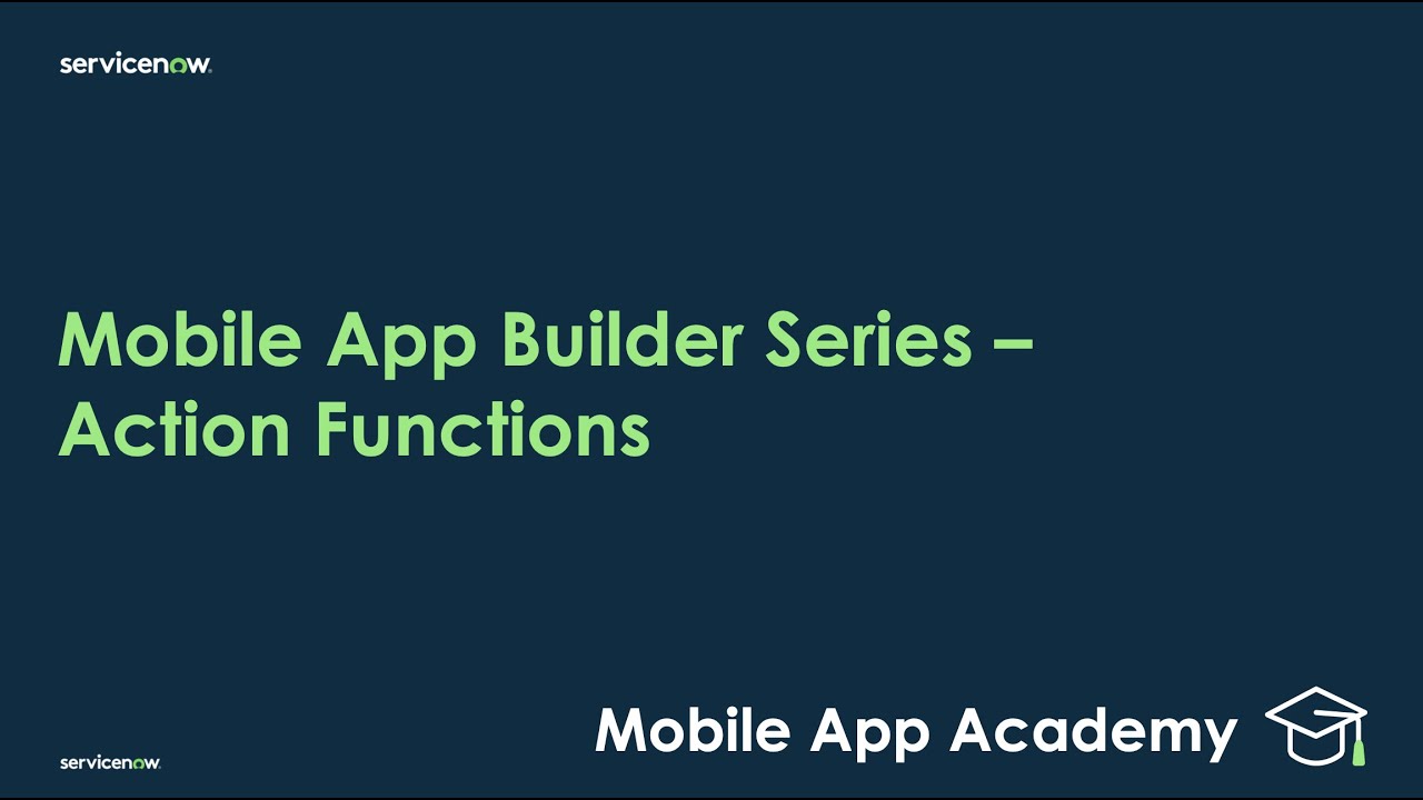 Mobile App Academy - Mobile App Builder Series: Action Functions