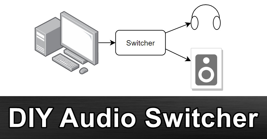 DIY Audio Switcher